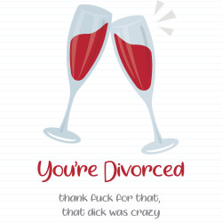 You're Divorced Dick
