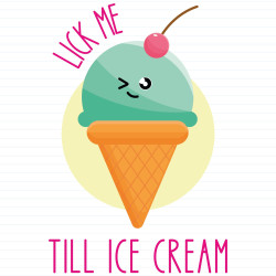 Lick Me Till Ice Cream