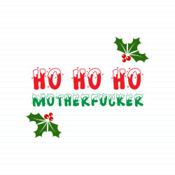 Ho Ho Ho Motherfucker