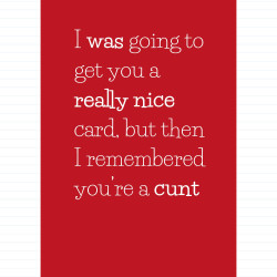 Remembered You're A Cunt