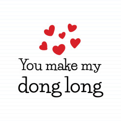 You Make My Dong Long