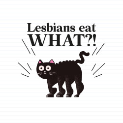 Lesbians Eat What