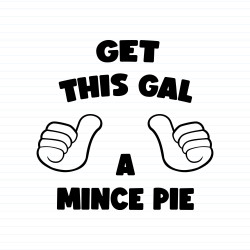 Get This Gal A Mince Pie