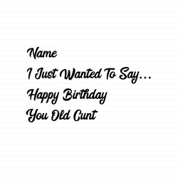 Personalised You Old Cunt