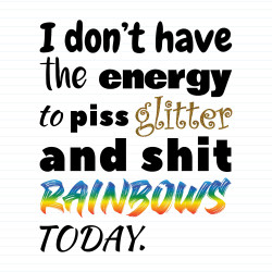 I Don't Have The Energy