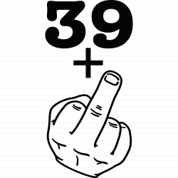 29+, 39+, 49+ or 59+ Middle Finger