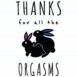 Thanks For All The Orgasms