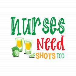 Nurses Need Shots Too