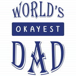 World's Okayest Dad