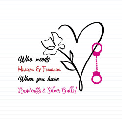 Who Needs Hearts And Flowers