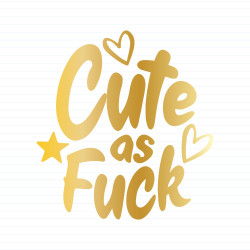 Cute As Fuck