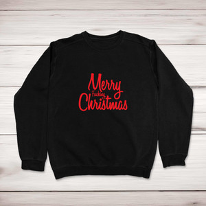 Merry Fucking Christmas - Rude Sweatshirts - Slightly Disturbed - Image 1 of 2