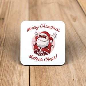 Merry Christmas Bollock Chops - Rude Coaster - Slightly Disturbed - Image 1 of 1