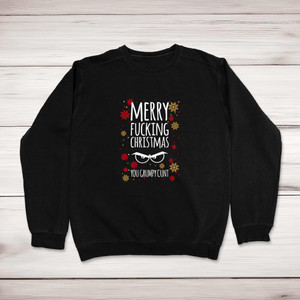 Merry Fucking Christmas You Grumpy... Swearing - Rude Sweatshirts - Slightly Disturbed - Image 1 of 2