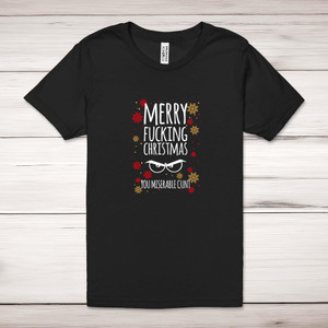Merry Fucking Christmas You Miserable... Swearing - Rude Adult T-Shirt - Slightly Disturbed