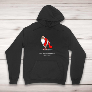 Stick Your Christmas Spirit Up Your Arse - Rude Hoodies - Slightly Disturbed - Image 1 of 2