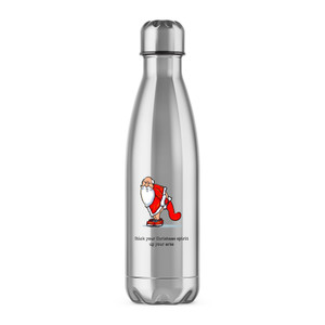 Stick Your Christmas Spirit Up Your Arse - Rude Water Bottles - Slightly Disturbed - Image 1 of 2