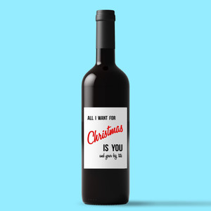 All I Want For Christmas - Rude Wine/Beer Labels - Slightly Disturbed - Image 1 of 2