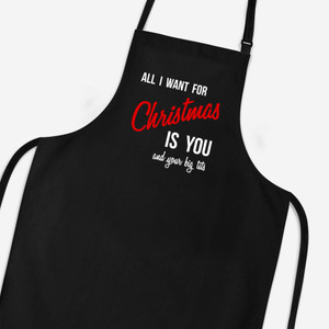 All I Want For Christmas - Rude Aprons - Slightly Disturbed - Image 1 of 4