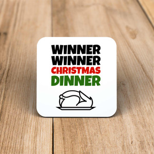 Winner Winner Christmas Dinner - Novelty Coaster - Slightly Disturbed - Image 1 of 1