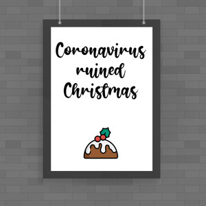 Coronavirus Ruined Christmas - Novelty Posters - Slightly Disturbed - Image 1 of 1