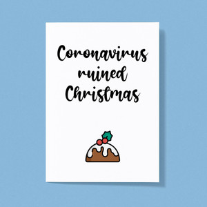 Coronavirus Ruined Christmas - Novelty Greeting Card - Slightly Disturbed - Image 1 of 1