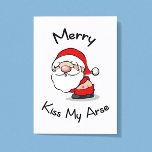 Merry Kiss My Arse - Rude Greeting Card - Slightly Disturbed - Image 1 of 1