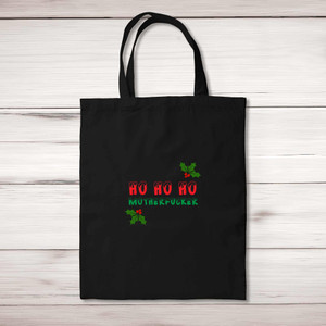 Ho Ho Ho Motherfucker - Rude Tote Bags - Slightly Disturbed