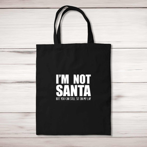I'm Not Santa - Novelty Tote Bags - Slightly Disturbed