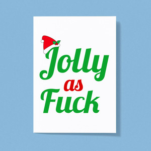  Jolly As Fuck - Rude Greeting Card - Slightly Disturbed - Image 1 of 1