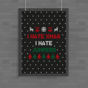 Hate Xmas Hate Jumpers - Novelty Posters - Slightly Disturbed - Image 1 of 1