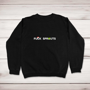 Fuck Sprouts - Rude Sweatshirts - Slightly Disturbed - Image 1 of 2