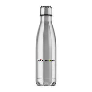 Fuck Sprouts - Rude Water Bottles - Slightly Disturbed - Image 1 of 2