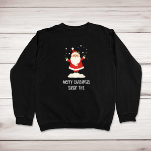 Merry Christmas Sugar Tits - Rude Sweatshirts - Slightly Disturbed - Image 1 of 1