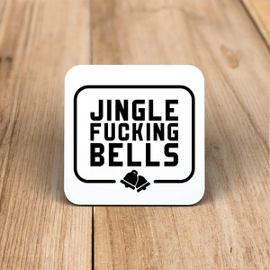 Jingle Fucking Bells - Rude Coaster - Slightly Disturbed - Image 1 of 1