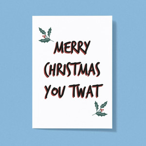 Merry Christmas You Twat - Rude Greeting Cards - Slightly Disturbed - Image 1 of 1