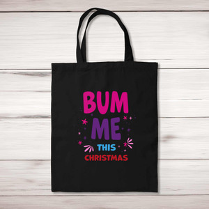 Bum Me This Christmas - Rude Tote Bags - Slightly Disturbed - Image 1 of 4