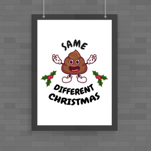 Same Shit Different Christmas - Rude Posters - Slightly Disturbed - Image 1 of 1