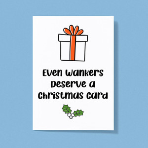 Even Wankers Deserve - Rude Greeting Cards - Slightly Disturbed - Image 1 of 1