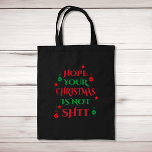 Hope Your Christmas Is Not Shit - Rude Tote Bags - Slightly Disturbed - Image 1 of 4