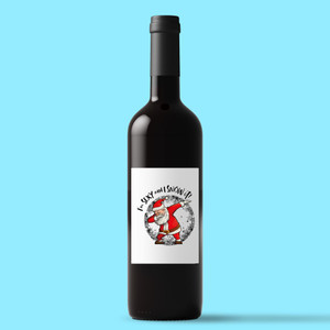 I'm Sexy And I Snow It - Novelty Wine/Beer Labels - Slightly Disturbed - Image 1 of 1