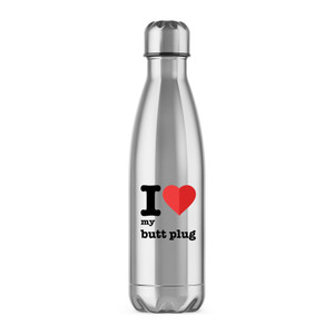 I Love My Butt Plug - Rude Water Bottles - Slightly Disturbed - Image 1 of 2