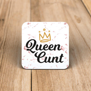 Queen Cunt - Rude Coaster - Slightly Disturbed - Image 1 of 1