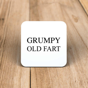 Grumpy Old Fart - Rude Coaster - Slightly Disturbed - Image 1 of 1