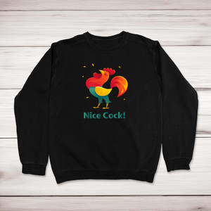 Nice Cock - Rude Sweatshirts - Slightly Disturbed - Image 1 of 1