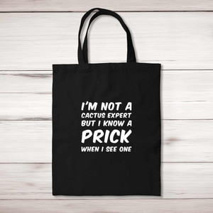 I'm Not A Cactus Expert - Rude Tote Bags - Slightly Disturbed