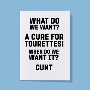 Cure For Tourettes - Rude Greeting Card - Slightly Disturbed - Image 1 of 1
