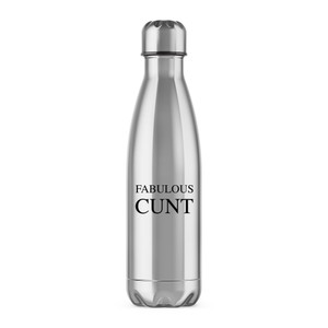 Fabulous Cunt - Rude Water Bottles - Slightly Disturbed - Image 1 of 2