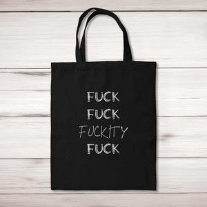 Fuck Fuck Fuckity Fuck - Rude Tote Bags - Slightly Disturbed