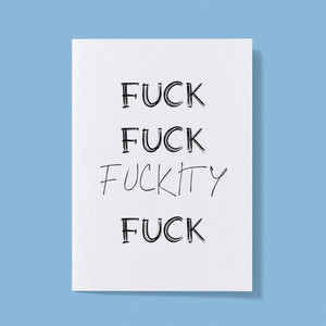 Fuck Fuck Fuckity Fuck - Rude Greeting Card - Slightly Disturbed - Image 1 of 1